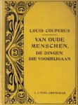 COUPERUS, Louis - Van oude menschen, de dingen die voorbijgaan.