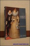 L. Duerloo, W. Thomas (eds.); - Albrecht en Isabella. catalogus