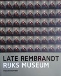 Bikker, Jonathan./ Weber, Gregor./  Hinterding, Erik. / Schapelhouman, Marijn. - Late Rembrandt.
