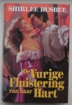 BUSBEE, SHIRLEE, - De vurige fluistering van haar hart.
