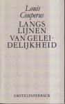 Louis Couperus - LANGS LIJNEN VAN GELEIDELIJKHEID