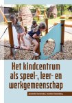 Jeannette Doornenbal, Annelies Kassenberg - Het kindcentrum als speel-, leer- en werkgemeenschap
