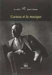 Cocteau, Jean - Cahiers Jean Cocteau, N° 4 : Cocteau & la Musique