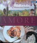 Caruso, Maddalena - Amore: meine Liebe zur Italienischen Küche: Köstliche Rezepte für Familie und Freunde Caruso, Maddalena - Amore: meine Liebe zur Italienischen Küche: Köstliche Rezepte für Familie und Freunde
