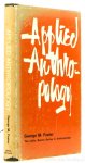FOSTER, G.M. - Applied anthropology.