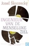 Skvorecky, Kees Mercks - Ingenieur van de menselijke ziel : enterteenment op oude thema's over het leven, vrouwen, het lot, dromen, de arbeidersklasse, stillen, liefde en dood