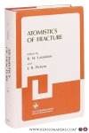 Latanision, R. M. / J. R. Pivkens (eds.). - Atomistics of Fracture. Latanision, R. M. / J. R. Pivkens (eds.). - Atomistics of Fracture.