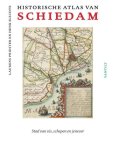 Henk Slechte - Historische atlas van Schiedam