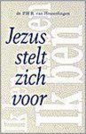 Van Houwelingen - Jezus Stelt Zich Voor
