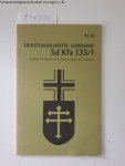 Barnes, Major J. D. und D. M. Pearce: - Selbstfahrlafette (S.P.) Lorraine Sd Kfz 135/1 Barnes, Major J. D. und D. M. Pearce: - Selbstfahrlafette (S.P.) Lorraine Sd Kfz 135/1