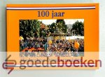 Es en W. van Rees, J.A. van - 100 jaar Sliedrechtse Oranjevereniging