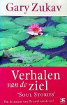 Zukav , Gary . [ isbn 9789021595757 ] 1819 - Verhalen  van  de  Ziel . ( Soul Stories . )  Met deze ruim 50 waargebeurde geschiedenissen met thema`s als intuïtie, buitenzintuiglijke waarnemeing,  menselijke liefde, samenwerking en levenskracht .