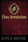 Meyer, Joyce - The Love Revolution Meyer, Joyce - The Love Revolution
