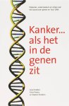 A. Krabben, S. Snelders - Kanker....Als Het In De Genen Zit