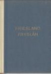 HEEMSTRA, M.J. BARONES VAN / POPKEN, F.C.D. / FOPPEMA, YGE - Friesland as it is. Zo is Friesland. Sa is Fryslân