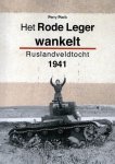 Perry Pierik - Het Rode Leger wankelt Ruslandveldtocht 1941