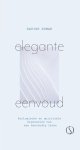 Satish Kumar - Elegante eenvoud De ecologische en spirituele beginselen van een eenvoudig leven