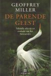 Miller, Geoffrey - De parende geest. Seksuele selectie en evolutie van het bewustzijn