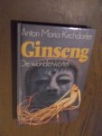 Kirchdorfer, A.M. - Ginseng. De wonderwortel