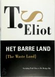 T.S. Eliot - Het barre land {The Waste Land}. Tweetalige editie. Vertaling door Paul Claes