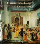 Eduardo Dizy Caso - Les orientalistes de l'école espagnole Les Orientalistes volume 12