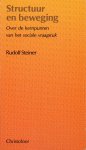 Rudolf Steiner - Structuur en beweging