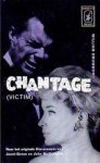 Drummond, William - Chantage. Naar het film-scenario van Janet Green en John McCormick