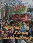  - De geschiedenis van het carnaval, Hoogland 5 dagen zandkruuersgat