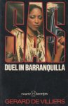 Villiers (Parijs, 8 december 1929 - Paris, 31 oktober 2013), Gerard de - SAS Duel in Baranquilla. Oospr. Duèl à Baranquilla Vert. Els Foppema