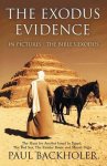 Paul Backholer - The Exodus Evidence in Pictures - the Bible's Exodus