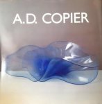 Copier, Dorris U. Kuyken-Schneider - A.D. Copier ; Trilogie in glas