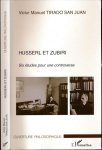 Tirado San Juan, Victor Manuel - Husserl et Zubiri: Six études pour une controverse