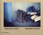 ... - Bernard Plossu: Western Colors