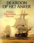 Raven, G.J.A. - De kroon op het anker 175 jaar Koninklijke Marine