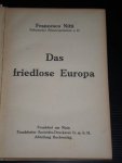 Nitti, Franceso, Italienischer Ministerprasident a.D - Das friedlose Europa Nitti, Franceso, Italienischer Ministerprasident a.D - Das friedlose Europa