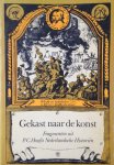 Hooft, P.C. - Gekast naar de konst - Fragmenten uit P.C. Hoofts Nederlandsche Historien
