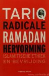 RAMADAN, T. - Radicale hervorming: islamitische ethiek en bevrijding. Vertaald uit het Frans door Ellen van de Bovenkamp.