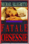 Allegretto, Michael - Fatale obsessie / druk 1