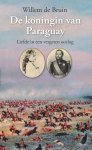 Willem de Bruin 233374 - De koningin van Paraguay liefde in een vergeten oorlog