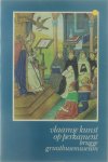  - Vlaamse kunst op perkament - Handschriften en miniaturen te Brugge van de 12de tot de 16de eeuw