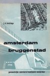 Kruizinga, J.H. - Amsterdam bruggenstad.