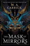 M A Carrick - The Mask of Mirrors 1 Rook Rose