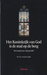 Linde, H. van der - Het Koninkrijk van God is de stad op de berg: Wat heeft Jezus zelf gewild?