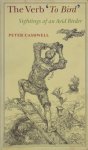 Peter Cashwell - The Verb 'to Bird' Sightings of an Avid Birder
