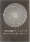 Musées royaux d'art et d'histoire (Belgium) - Tsjechische kant van art deco tot op heden : Koninklijke Musea voor Kunst en Geschiedenis, 15 oktober tot 18 december 1983