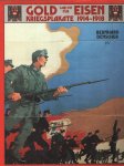 Denscher, Bernhard - Gold gab ich für eisen. Österreichische Kriegsplakate 1914 - 1918