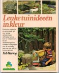 Rob Herwig - LEUKE TUINIDEEEN IN KLEUR