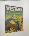 Hillman Publication: - Western Fighters,  True Stories Where the Gun Was Law!, August 1950