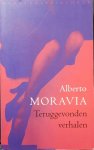 MORAVIA Alberto (ps. Alberto Pincherle) - Teruggevonden verhalen (vertaling van Raconti dispersi - 2000)
