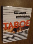 Maassen, Marcel;  Oosterwijk, Frans - Taboe. Honderd gevoelens waar Nederlanders zich voor schamen